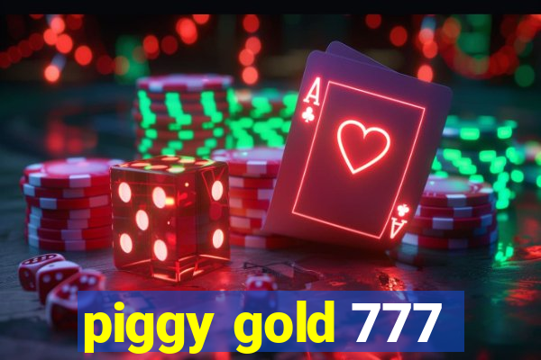 piggy gold 777