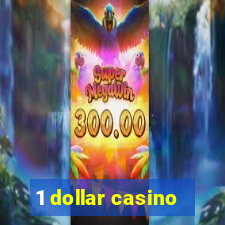 1 dollar casino