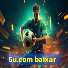 5u.com baixar