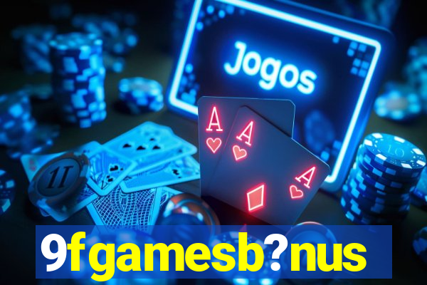 9fgamesb?nus