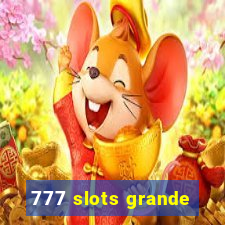 777 slots grande