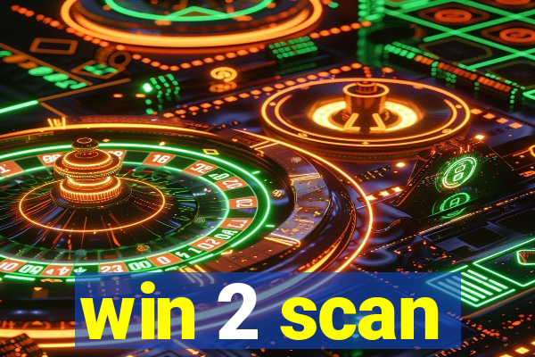 win 2 scan