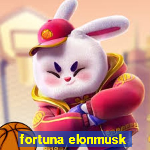 fortuna elonmusk