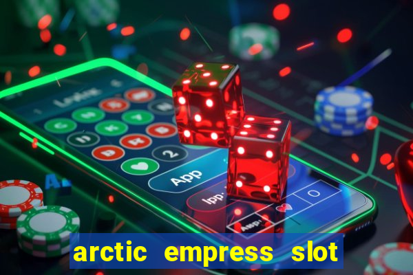 arctic empress slot free play