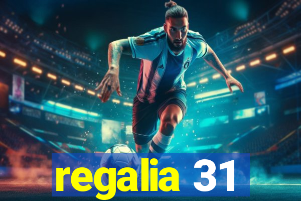 regalia 31