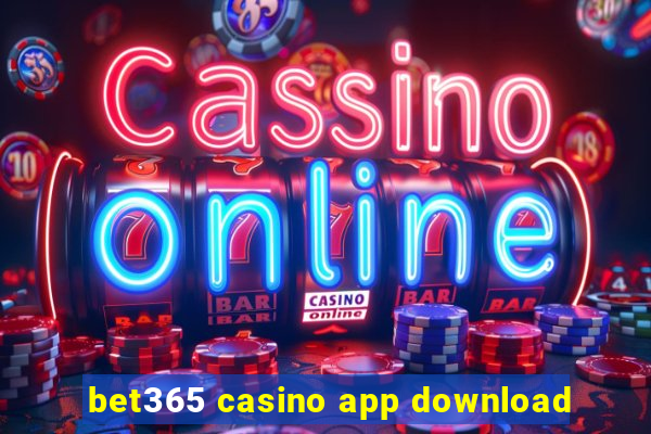 bet365 casino app download