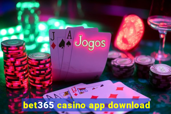 bet365 casino app download