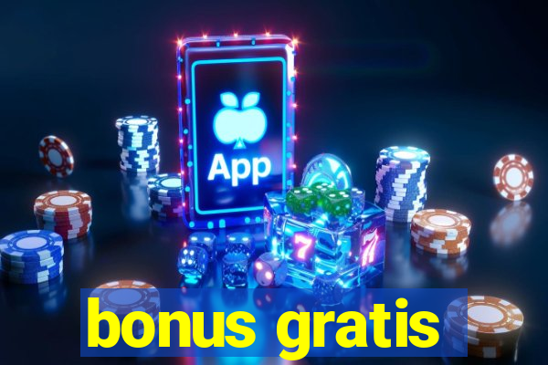 bonus gratis