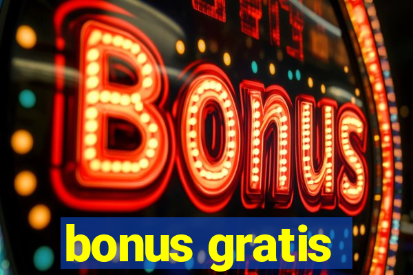 bonus gratis