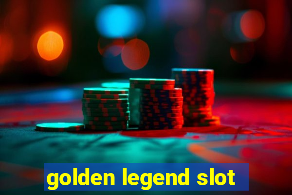 golden legend slot