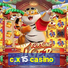 c.x15 casino