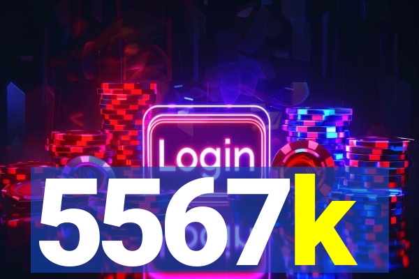 5567k