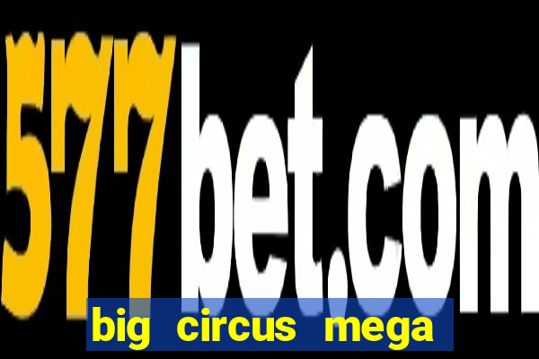 big circus mega fire blaze slot