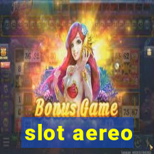 slot aereo