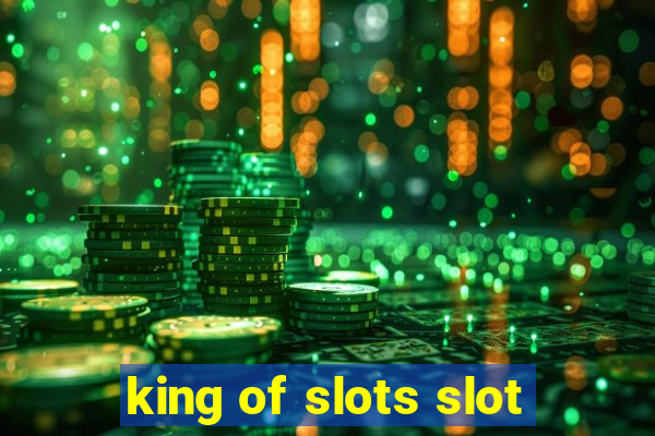 king of slots slot