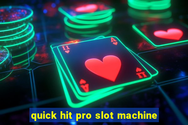 quick hit pro slot machine