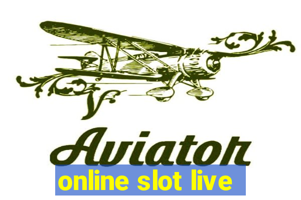 online slot live