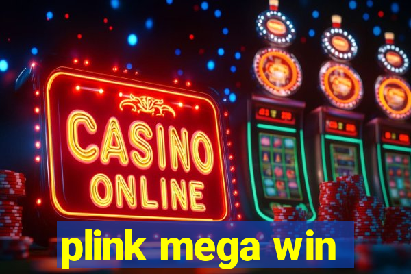 plink mega win