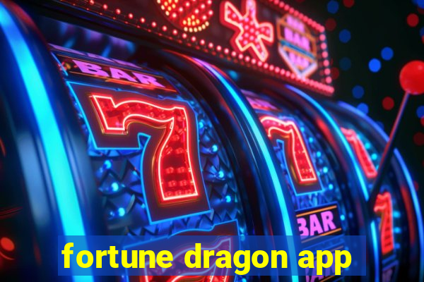 fortune dragon app