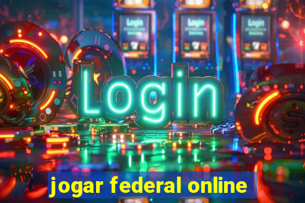 jogar federal online