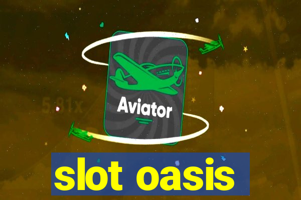 slot oasis