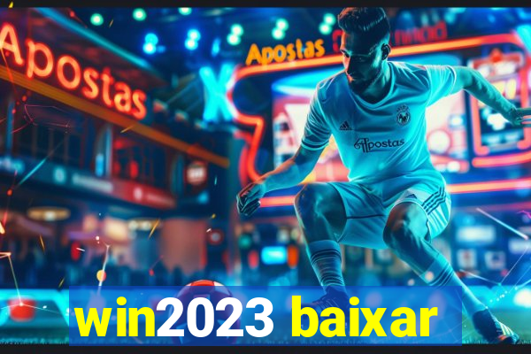 win2023 baixar