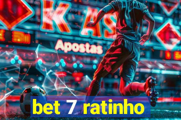 bet 7 ratinho