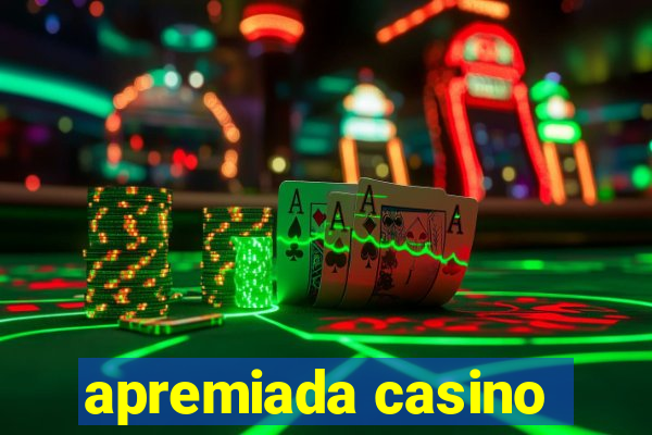 apremiada casino