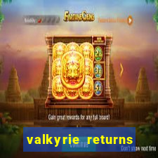 valkyrie returns casino game