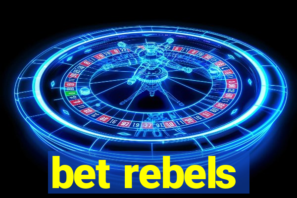 bet rebels