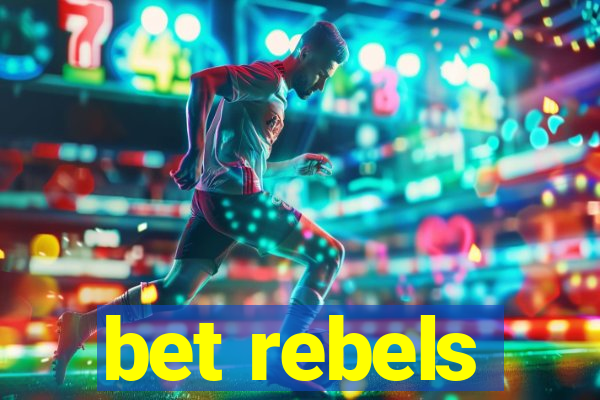 bet rebels