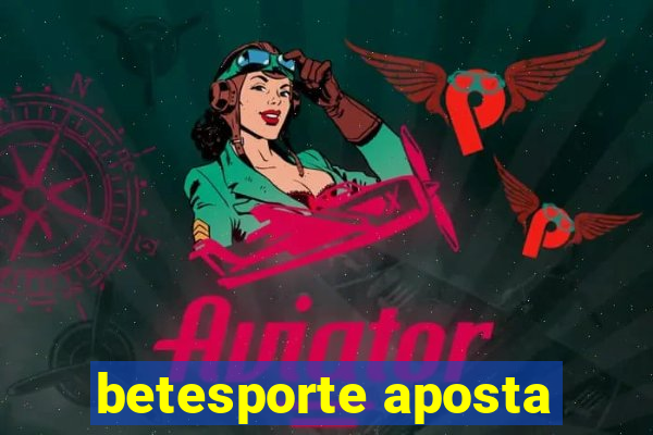 betesporte aposta