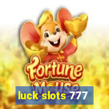 luck slots 777