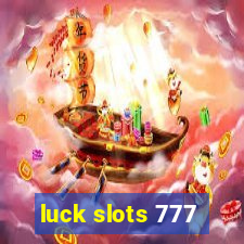 luck slots 777