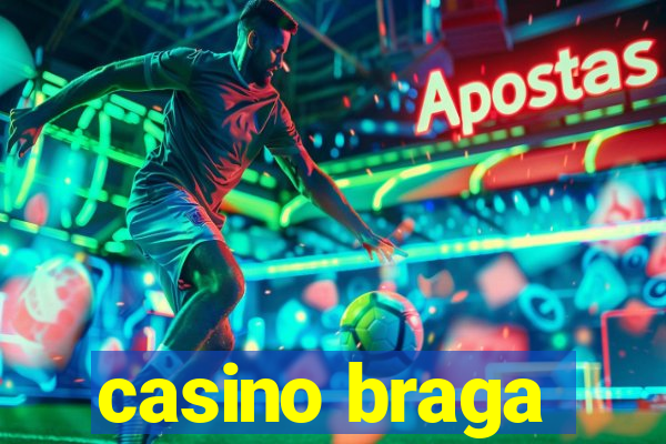 casino braga