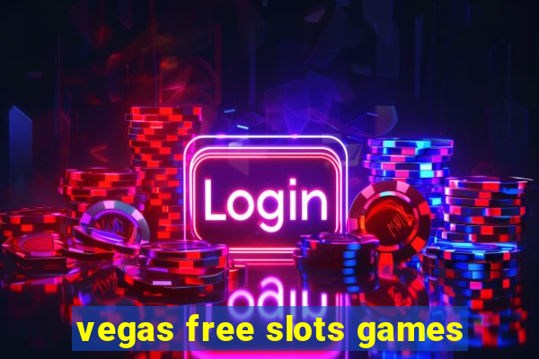 vegas free slots games