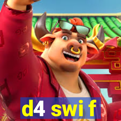 d4 swi f