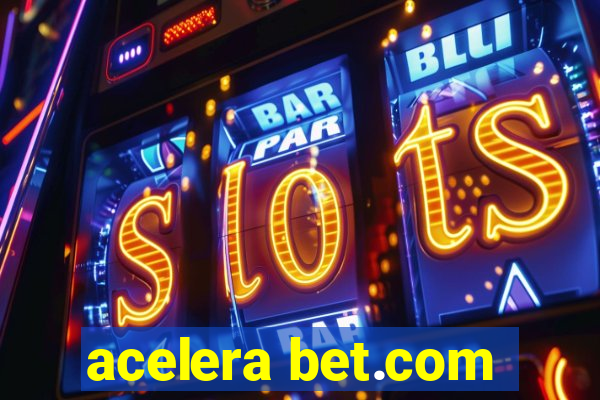 acelera bet.com