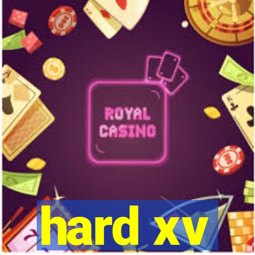 hard xv