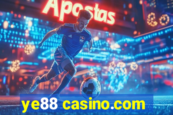 ye88 casino.com