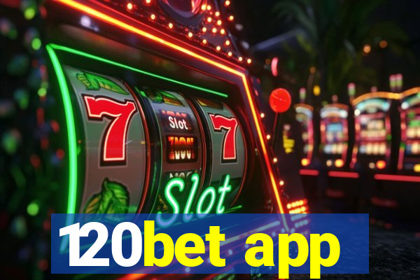 120bet app