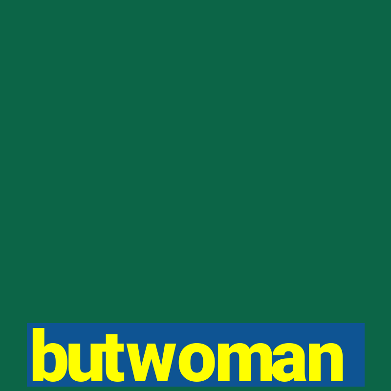 butwoman