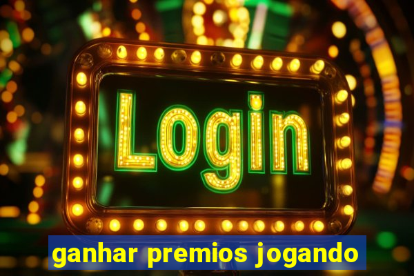 ganhar premios jogando