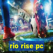 rio rise pc