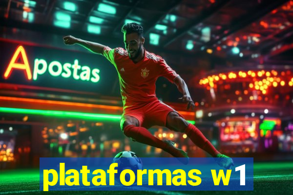 plataformas w1