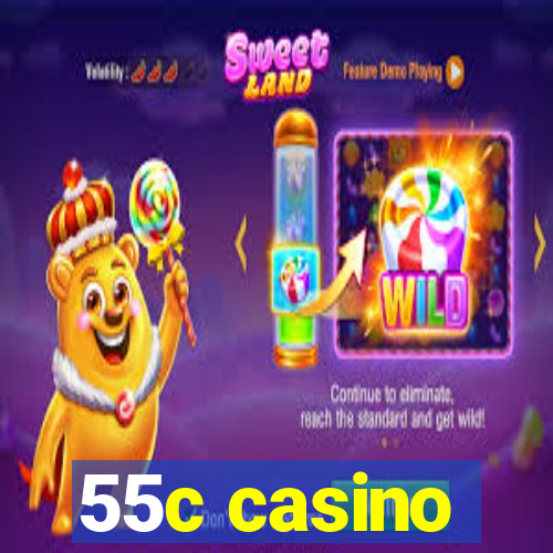 55c casino