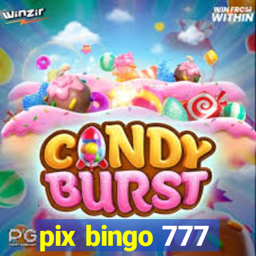 pix bingo 777