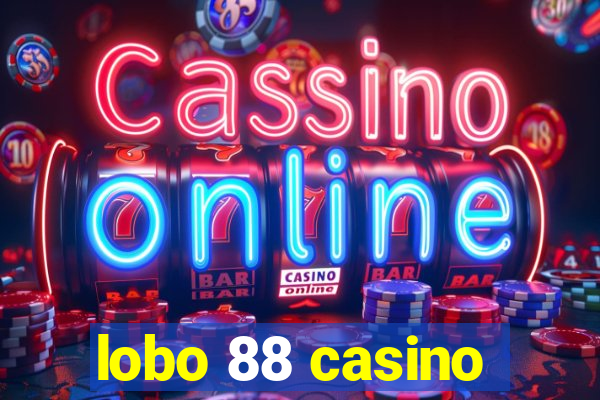 lobo 88 casino