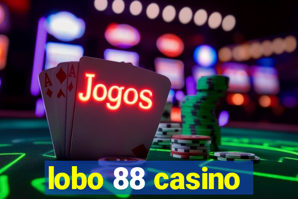 lobo 88 casino