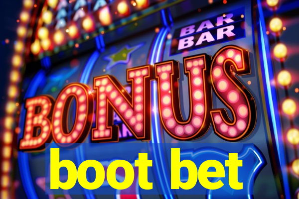 boot bet